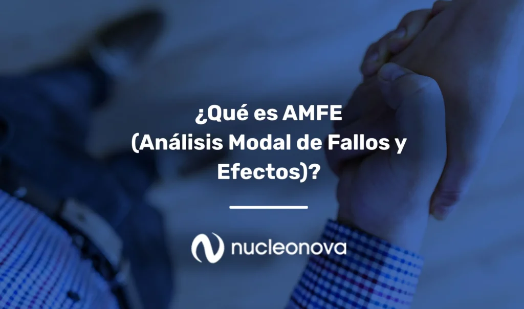¿Qué es AMFE (Análisis Modal de Fallos y Efectos)?